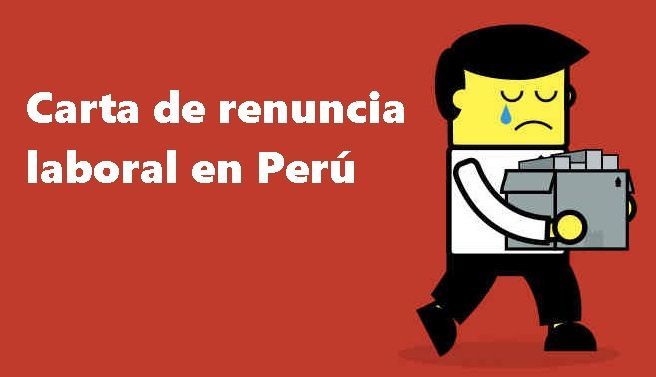 Carta de Renuncia en Perú - Cómo se hace y Ejemplos (2018)